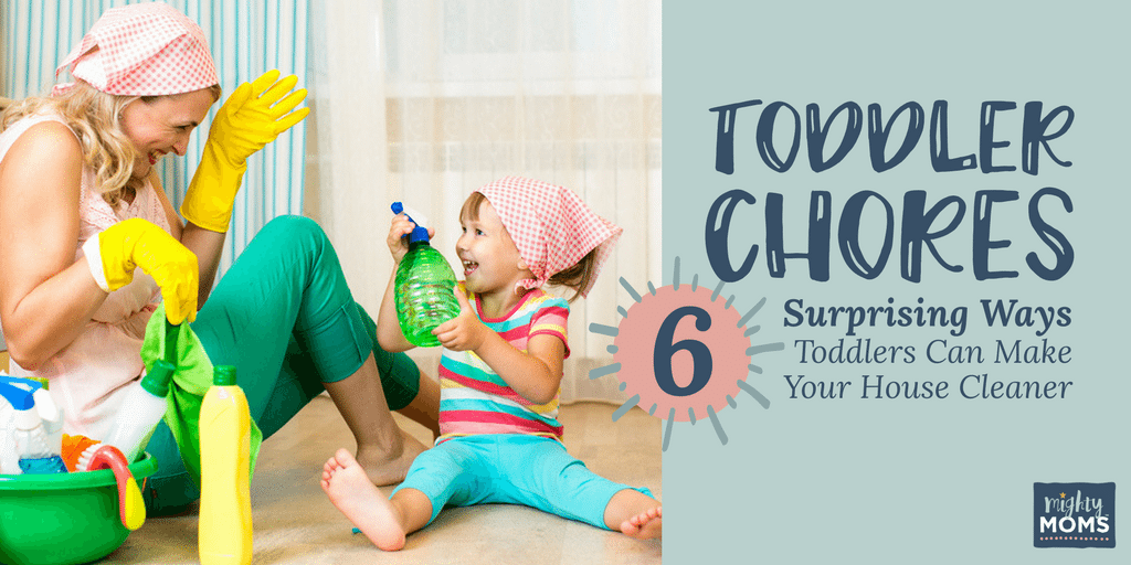Toddler Chores: 6 Surprising Ways Toddlers Can Keep Your House Clean - Mightymoms.club